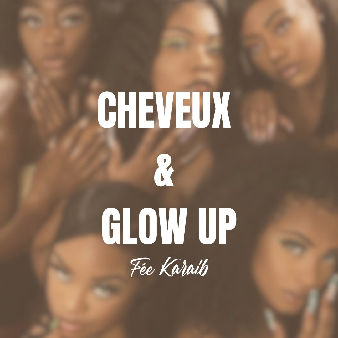Cheveux & Glow Up : L'importance du Mindset